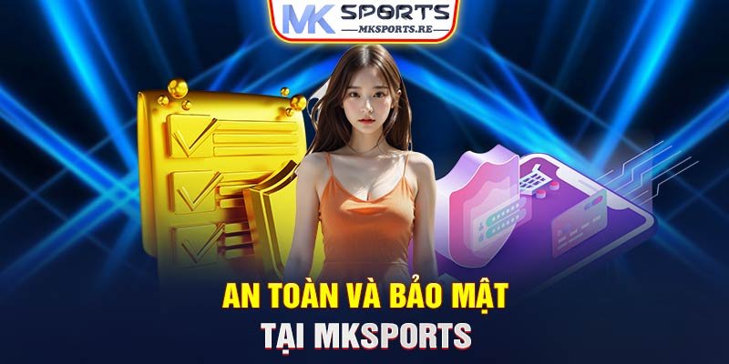 An-toan-va-bao-mat-tai-MKSports