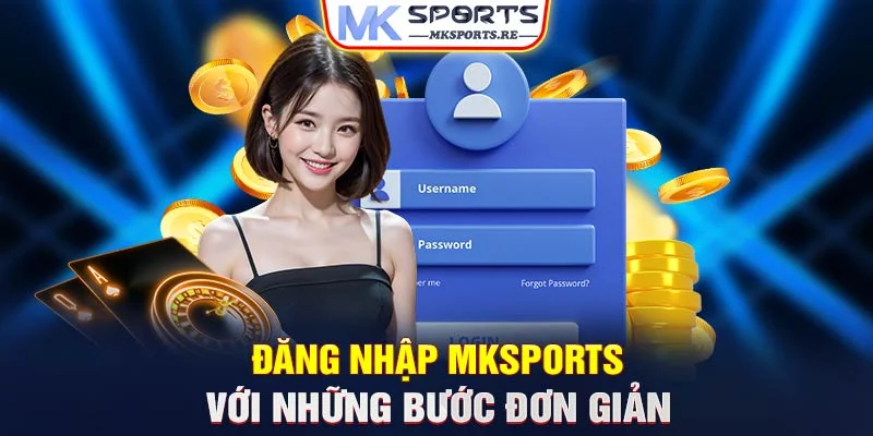 Đăng nhập MKSports với những bước đơn giản