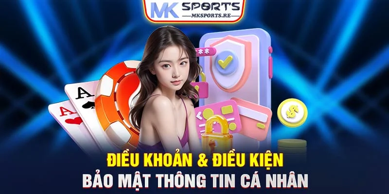 Điều khoản & điều kiện bảo mật thông tin cá nhân