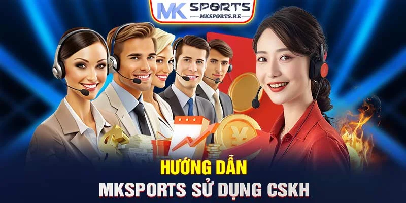 Hướng dẫn MKSports sử dụng CSKH