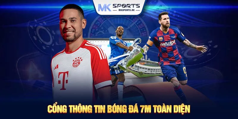 Cổng thông tin bóng đá 7m toàn diện